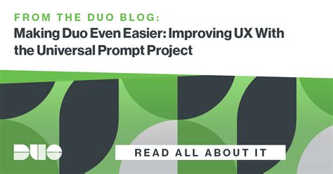 making duo  easier improving ux   universal prompt project duo security