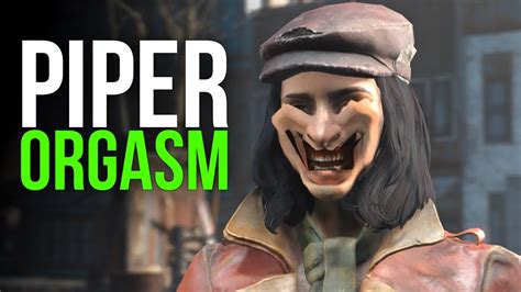 Fallout 4 Piper Orgasm Fallout 4 Funny Moments [ Playthrough Pt 4