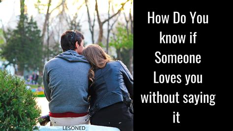 how do you know if someone loves you without saying it lesoned