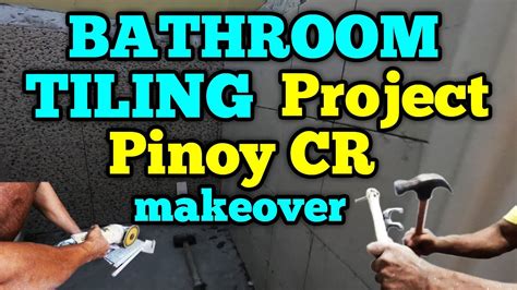 bathroom tiling project pinoy cr makeover youtube
