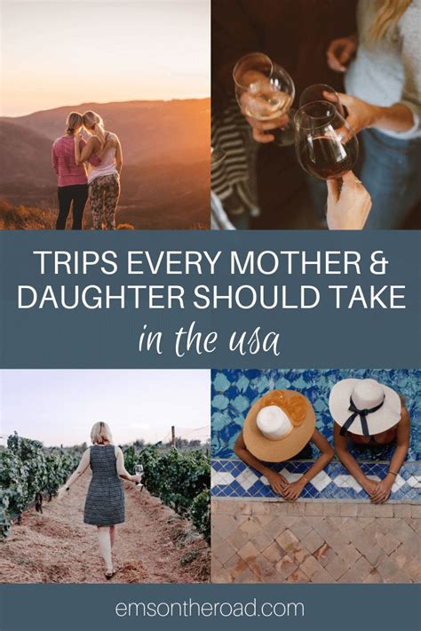 12 Mother Daughter Trips In The Usa That You Ll Never Forget — Em S On