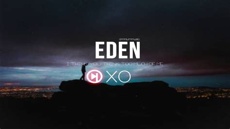 eden xo lyrics youtube