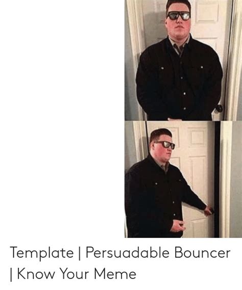 🔥 25 Best Memes About Bouncer Meme Bouncer Memes