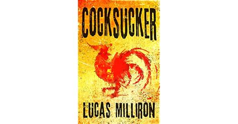 Cocksucker By Lucas Milliron