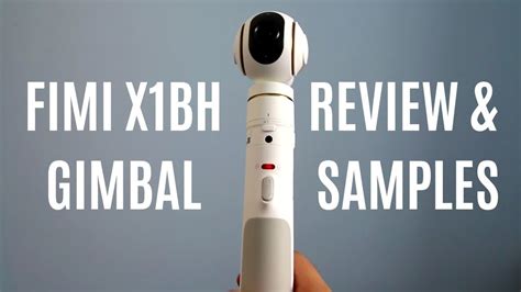 fimi xbh hand gimbal review test samples  istanbul youtube