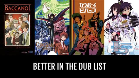 is anime sub better than dub what are some anime s where the dub is