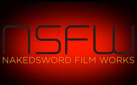 nakedsword launches nsfw which stands for nakedsword film works the sword
