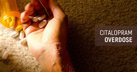 Celexa Overdose Symptoms Of Citalopram Toxicity