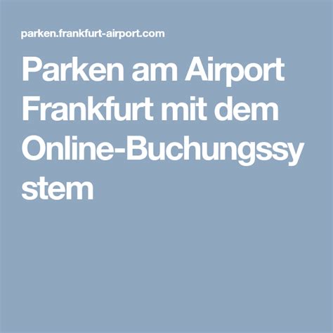 parken  airport frankfurt mit dem  buchungssystem mit bildern flughafen frankfurt