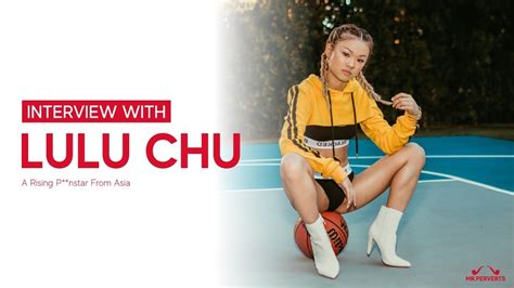 An Interview With Lulu Chu Youtube