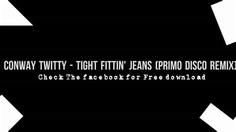 conway twitty tight fittin jeans primo disco remix