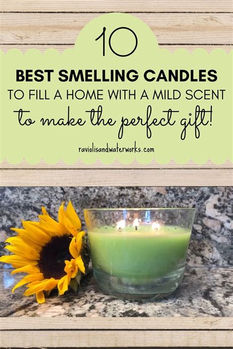 top ten best mild scented candles that make the perfect t [video