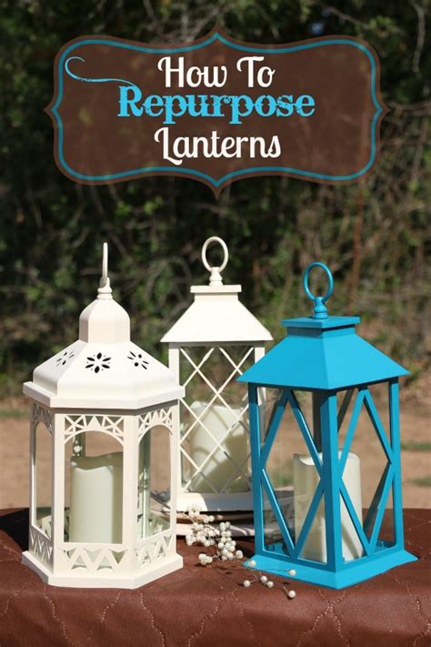 repurpose lanterns  match  home decor lanterns decor