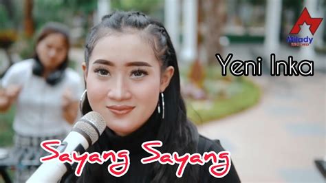 Yeni Inka Sayang Sayang Dangdut [official] Youtube