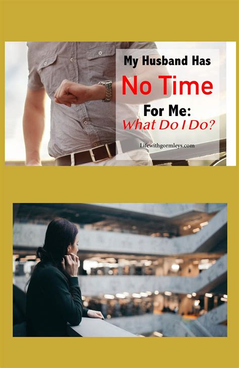 What To Do When Husband Has No Time For You Do You Create Drama Or Do