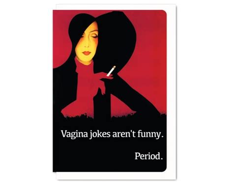 Vagina Jokes Aren T Funny Period Greeting Card By Ezendesigns