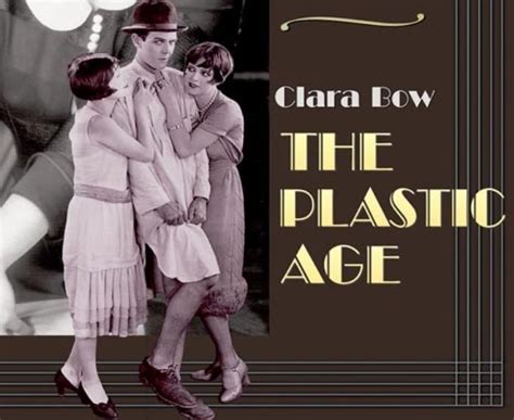 noir and chick flicks clara bow the plastic age 1925