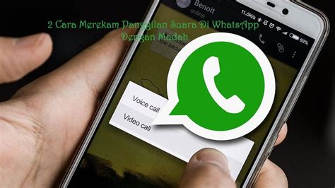 merekam panggilan suara  whatsapp  mudah