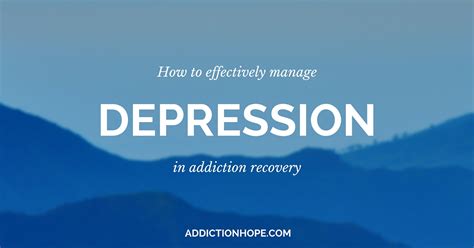effectively managing depression in drug addiction recovery