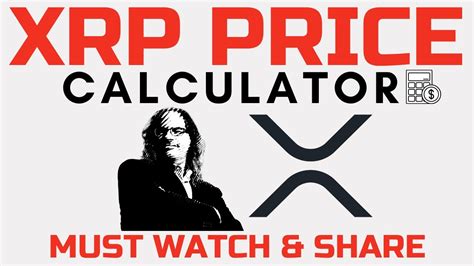 xrp price calculator share  video youtube