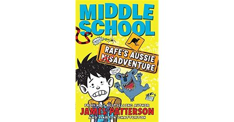 Middle School Rafes Aussie Adventure By James Patterson