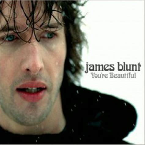 you re beautiful 2006 james blunt albums lyricspond