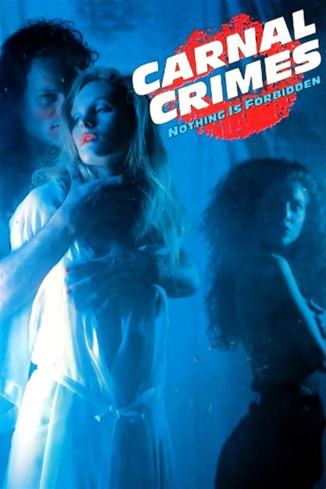 Carnal Crimes 1991 — The Movie Database Tmdb