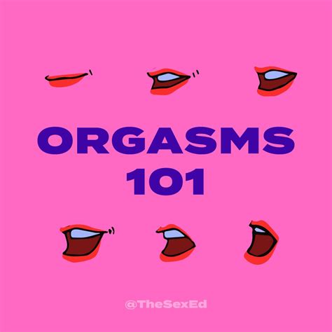 Orgasms 101 Mini Guide — The Sex Ed