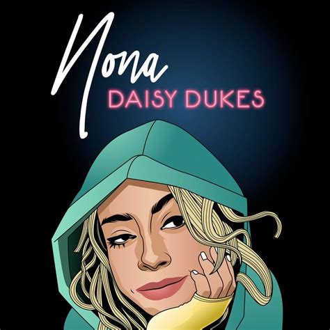 Nona Daisy Dukes Lyrics And Tracklist Genius