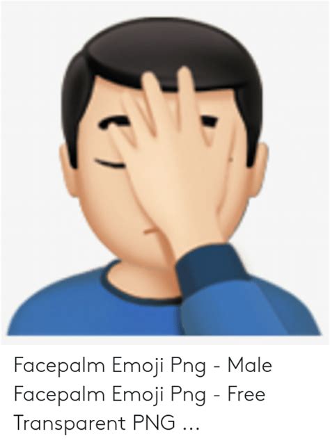Facepalm Emoji Png Male Facepalm Emoji Png Free