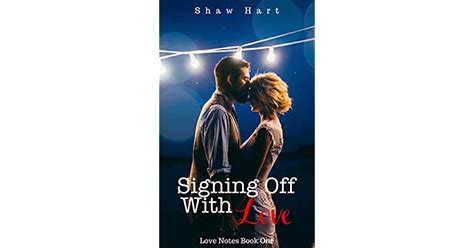 signing   love love notes   shaw hart