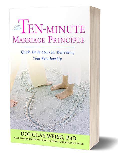 The 10 Minute Marriage Principle Heart To Heart Counseling Center