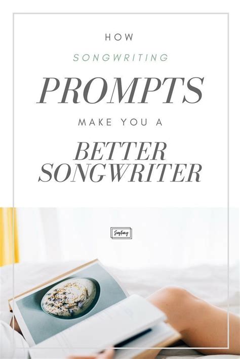 How Songwriting Prompts Make You A Better Songwriter Songwriting Tips