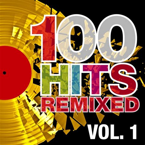 Various 100 Hits Remixed Vol 1 The Best Of 70s 80s And 90s