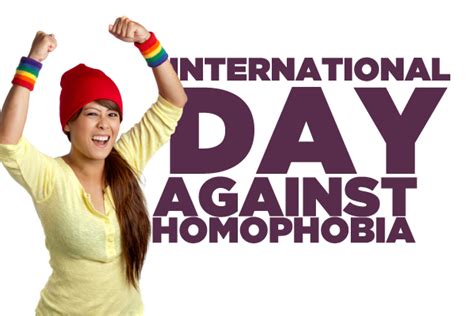 May 17 International Day Against Homophobia