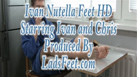 Ivan Nutella Feet Hd Ladsfeet And Tickling Clips4sale