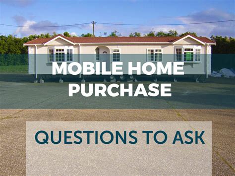 purchasing  mobile home    buying questions   mobile home repair