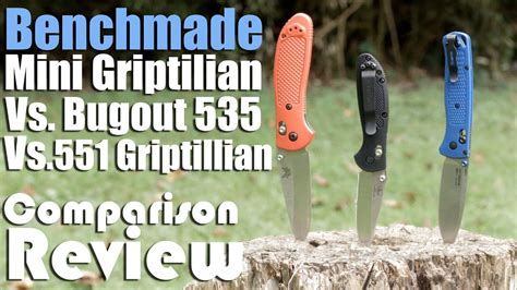 benchmade 556 mini griptillian vs bugout 535 vs 551 grip comparison