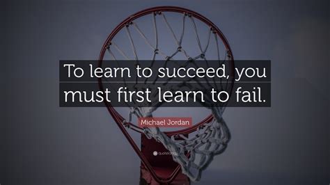 michael jordan quote  learn  succeed    learn  fail