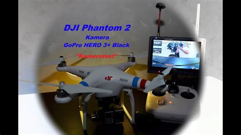 dji phantom  gopro hero  black kameratest youtube
