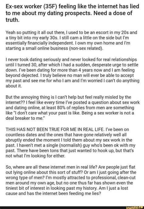 ex sex worker 35f feeling like the internet has lied to