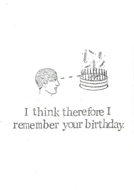 I Think Therefore I Remember Funny Birthday Card Weird