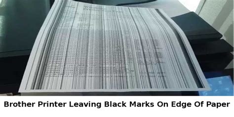 brother printer leaving black marks  edge  paper