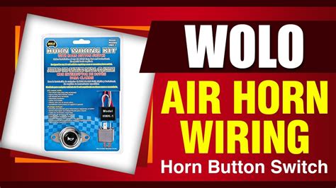 wolo hwk  air horn wiring kit  horn button switch youtube
