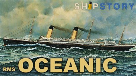 rms oceanic   pinnacle   century shipbuilding youtube