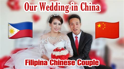 filipina chinese wedding in china filipino chinese couple youtube