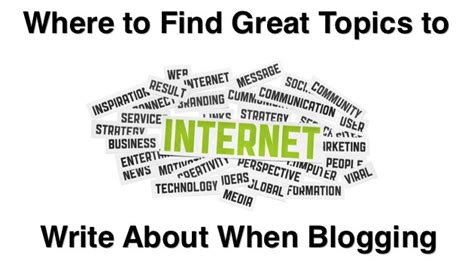 find great topics  write   blogging