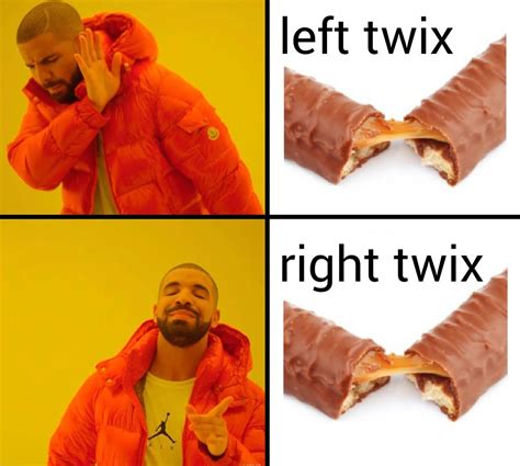 The Best Twix Memes Memedroid