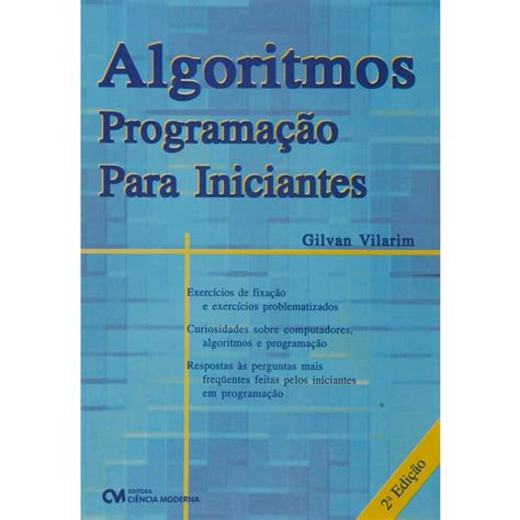 Livro Algoritmos Programação Para Iniciantes Gilvan Vilarim