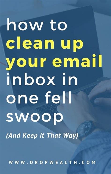 clean   email inbox   fell swoopand